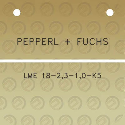 pepperl-fuchs-lme-18-23-10-k5