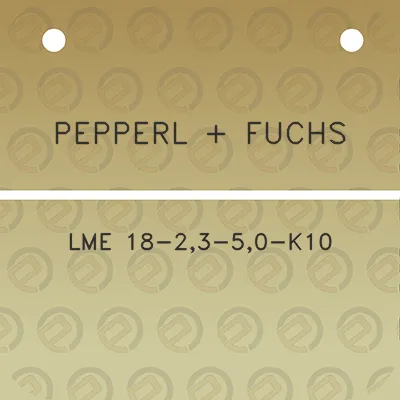 pepperl-fuchs-lme-18-23-50-k10