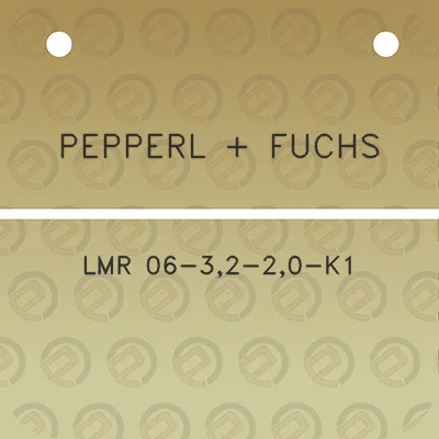 pepperl-fuchs-lmr-06-32-20-k1