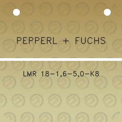 pepperl-fuchs-lmr-18-16-50-k8