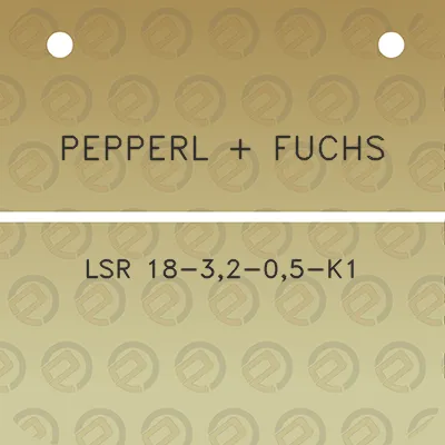 pepperl-fuchs-lsr-18-32-05-k1