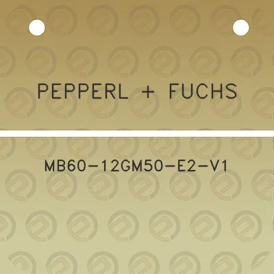 pepperl-fuchs-mb60-12gm50-e2-v1