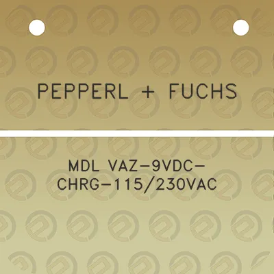 pepperl-fuchs-mdl-vaz-9vdc-chrg-115230vac