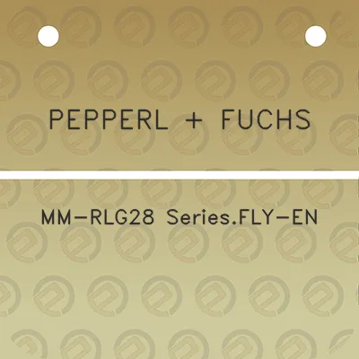 pepperl-fuchs-mm-rlg28-seriesfly-en