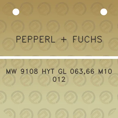 pepperl-fuchs-mw-9108-hyt-gl-06366-m10-012