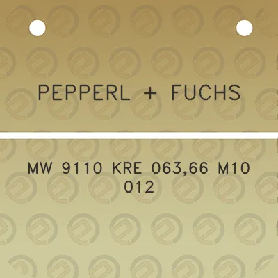 pepperl-fuchs-mw-9110-kre-06366-m10-012