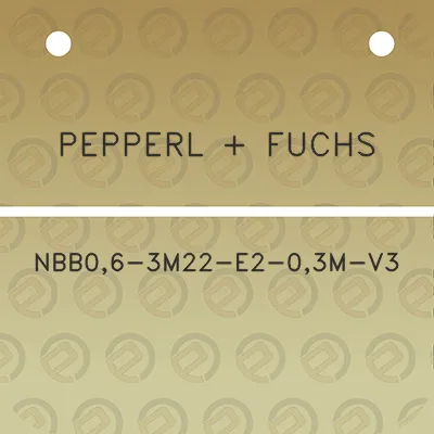pepperl-fuchs-nbb06-3m22-e2-03m-v3