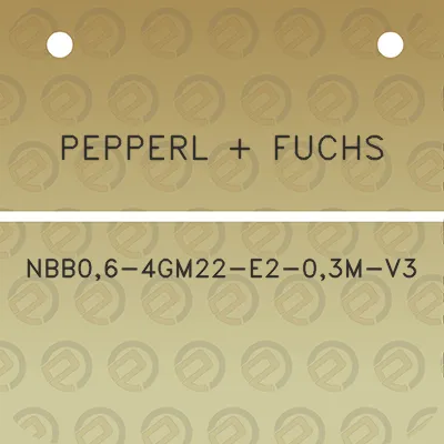 pepperl-fuchs-nbb06-4gm22-e2-03m-v3