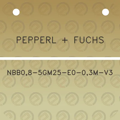 pepperl-fuchs-nbb08-5gm25-e0-03m-v3