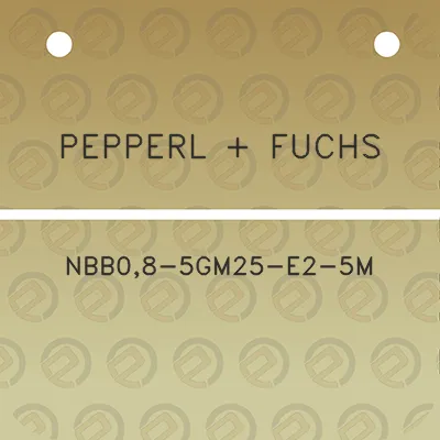 pepperl-fuchs-nbb08-5gm25-e2-5m