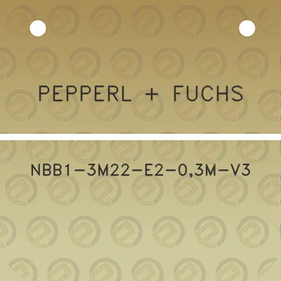 pepperl-fuchs-nbb1-3m22-e2-03m-v3