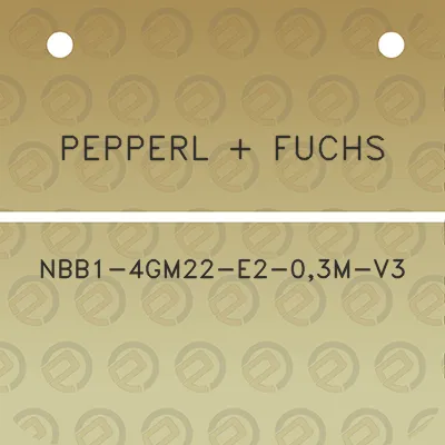 pepperl-fuchs-nbb1-4gm22-e2-03m-v3