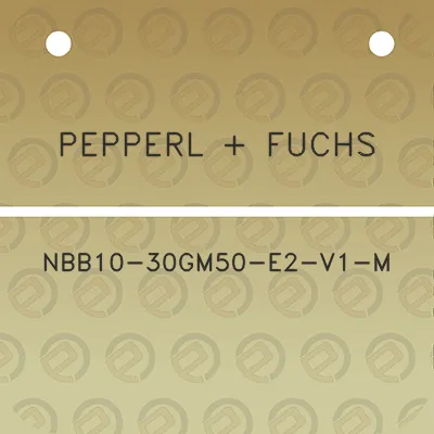 pepperl-fuchs-nbb10-30gm50-e2-v1-m