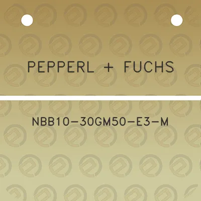 pepperl-fuchs-nbb10-30gm50-e3-m