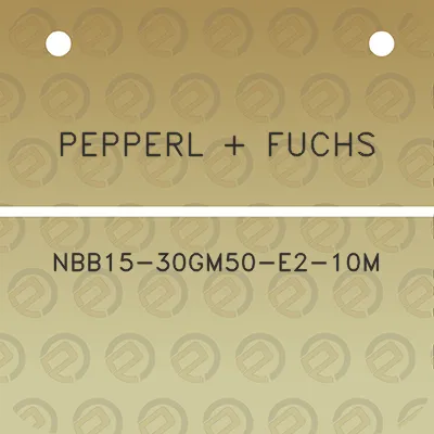 pepperl-fuchs-nbb15-30gm50-e2-10m