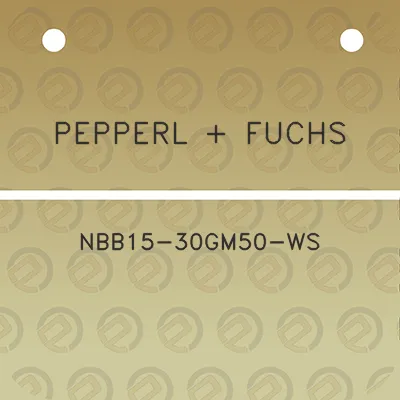 pepperl-fuchs-nbb15-30gm50-ws