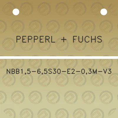 pepperl-fuchs-nbb15-65s30-e2-03m-v3