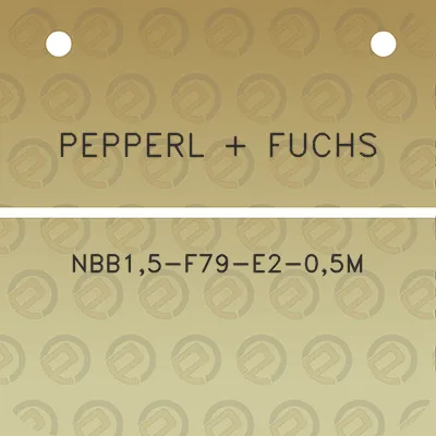 pepperl-fuchs-nbb15-f79-e2-05m