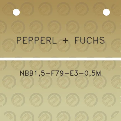 pepperl-fuchs-nbb15-f79-e3-05m