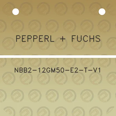 pepperl-fuchs-nbb2-12gm50-e2-t-v1