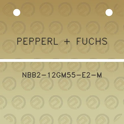 pepperl-fuchs-nbb2-12gm55-e2-m