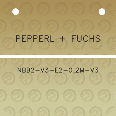 pepperl-fuchs-nbb2-v3-e2-02m-v3