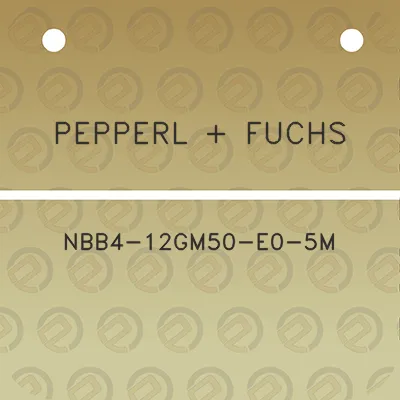 pepperl-fuchs-nbb4-12gm50-e0-5m