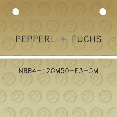 pepperl-fuchs-nbb4-12gm50-e3-5m