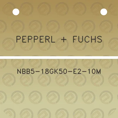 pepperl-fuchs-nbb5-18gk50-e2-10m