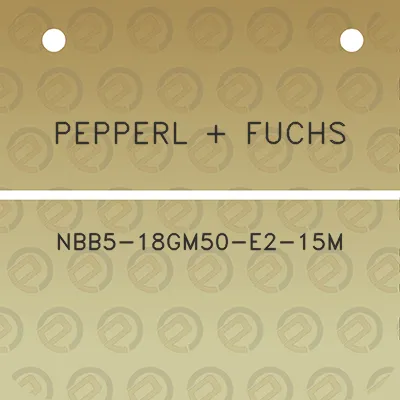 pepperl-fuchs-nbb5-18gm50-e2-15m