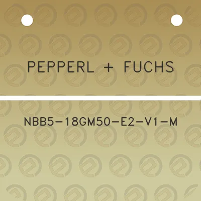 pepperl-fuchs-nbb5-18gm50-e2-v1-m