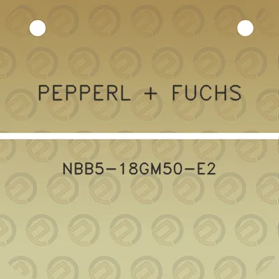 pepperl-fuchs-nbb5-18gm50-e2