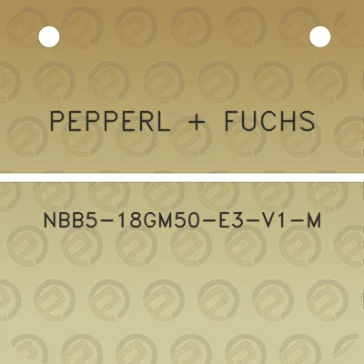 pepperl-fuchs-nbb5-18gm50-e3-v1-m