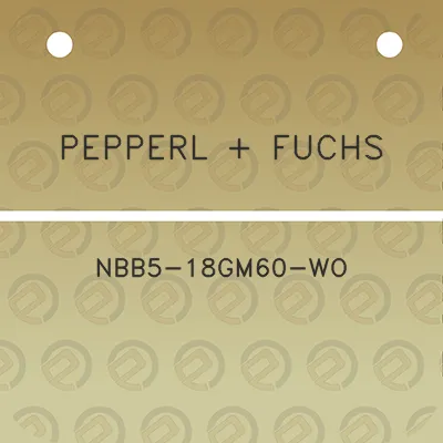 pepperl-fuchs-nbb5-18gm60-wo