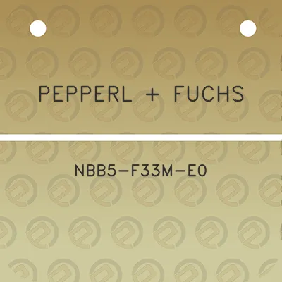 pepperl-fuchs-nbb5-f33m-e0