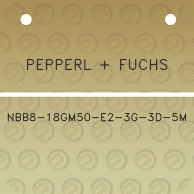 pepperl-fuchs-nbb8-18gm50-e2-3g-3d-5m