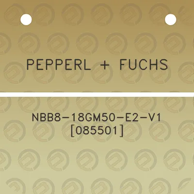 pepperl-fuchs-nbb8-18gm50-e2-v1-085501