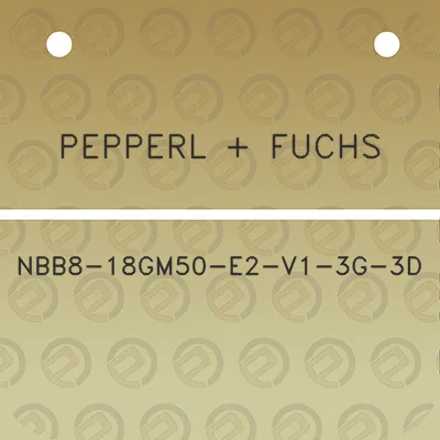 pepperl-fuchs-nbb8-18gm50-e2-v1-3g-3d