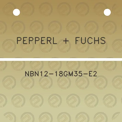 pepperl-fuchs-nbn12-18gm35-e2