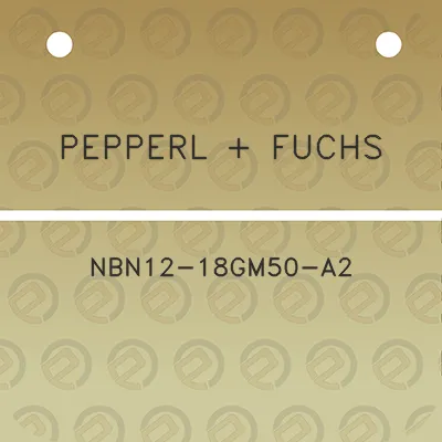 pepperl-fuchs-nbn12-18gm50-a2