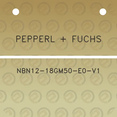 pepperl-fuchs-nbn12-18gm50-e0-v1