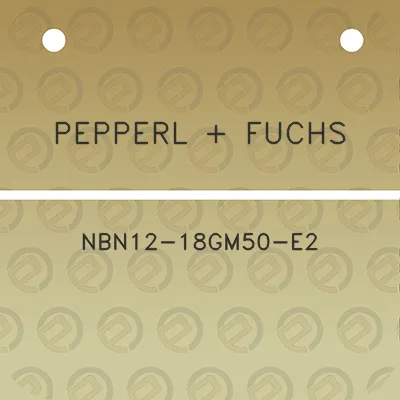 pepperl-fuchs-nbn12-18gm50-e2