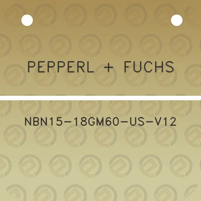 pepperl-fuchs-nbn15-18gm60-us-v12