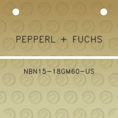 pepperl-fuchs-nbn15-18gm60-us