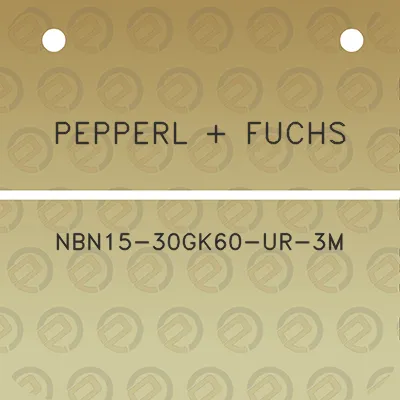 pepperl-fuchs-nbn15-30gk60-ur-3m