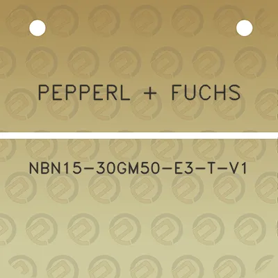 pepperl-fuchs-nbn15-30gm50-e3-t-v1