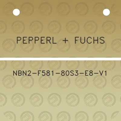 pepperl-fuchs-nbn2-f581-80s3-e8-v1