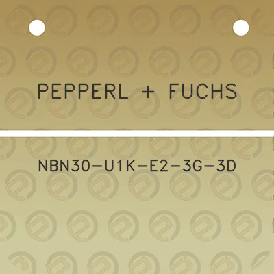 pepperl-fuchs-nbn30-u1k-e2-3g-3d