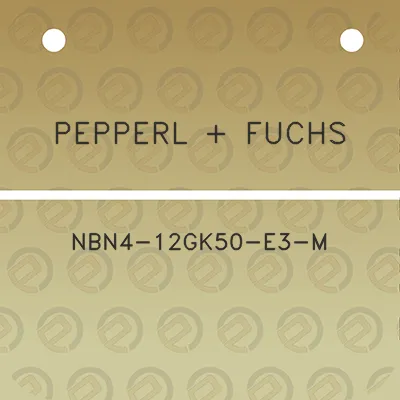 pepperl-fuchs-nbn4-12gk50-e3-m