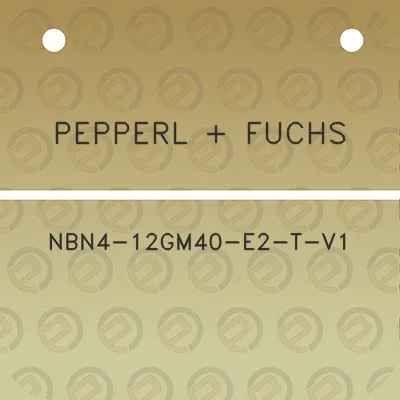 pepperl-fuchs-nbn4-12gm40-e2-t-v1